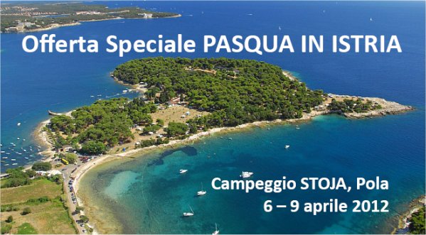 arenacamps | Raduno Pasqua 2012 - Stoja, Pola, Croazia
