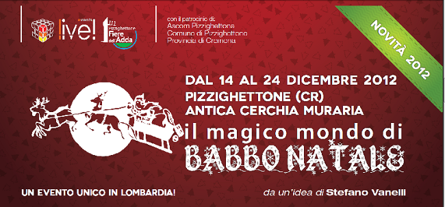 Il Magico Mondo di Babbo Natale a Pizzighettone Il Magico Mondo di Babbo Natale a Pizzighettone
