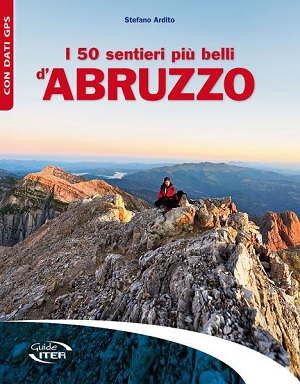 I 50 sentieri più belli d'Abruzzo-ardito