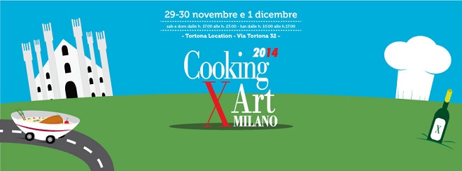 COOKING X ART 2014: appuntamento a Milano