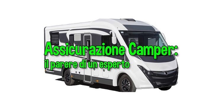 Assicurazione Camper: il parere di un esperto