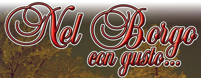 Nel Borgo con Gusto Nel Borgo con Gusto