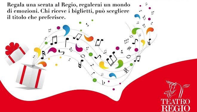 A Natale regala una serata al Regio, regalerai un mondo di emozioni