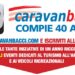 Caravanbacci compie 40 anni