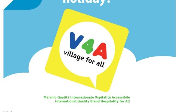VILLAGE FOR ALL, V4A® è il Marchio Qualità Internazionale Ospitalità Accessibile